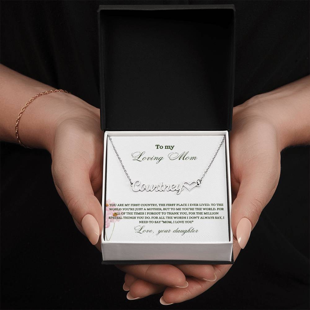 To My Loving Mom | You Are My First Country | Name Necklace
