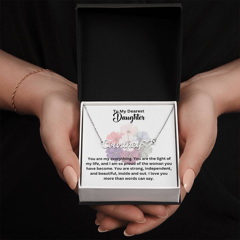 To My Dearest Daughter | You are My Everything | Pendant Name Necklace