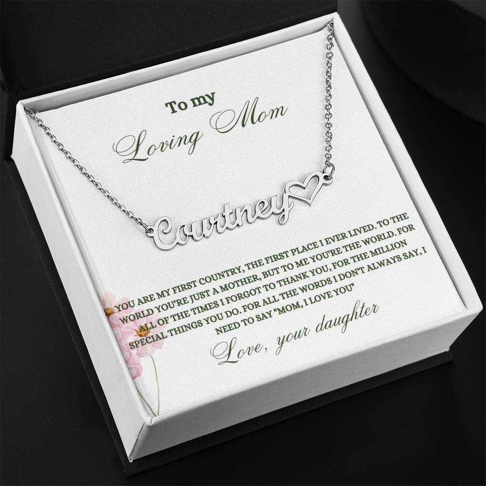 To My Loving Mom | You Are My First Country | Name Necklace