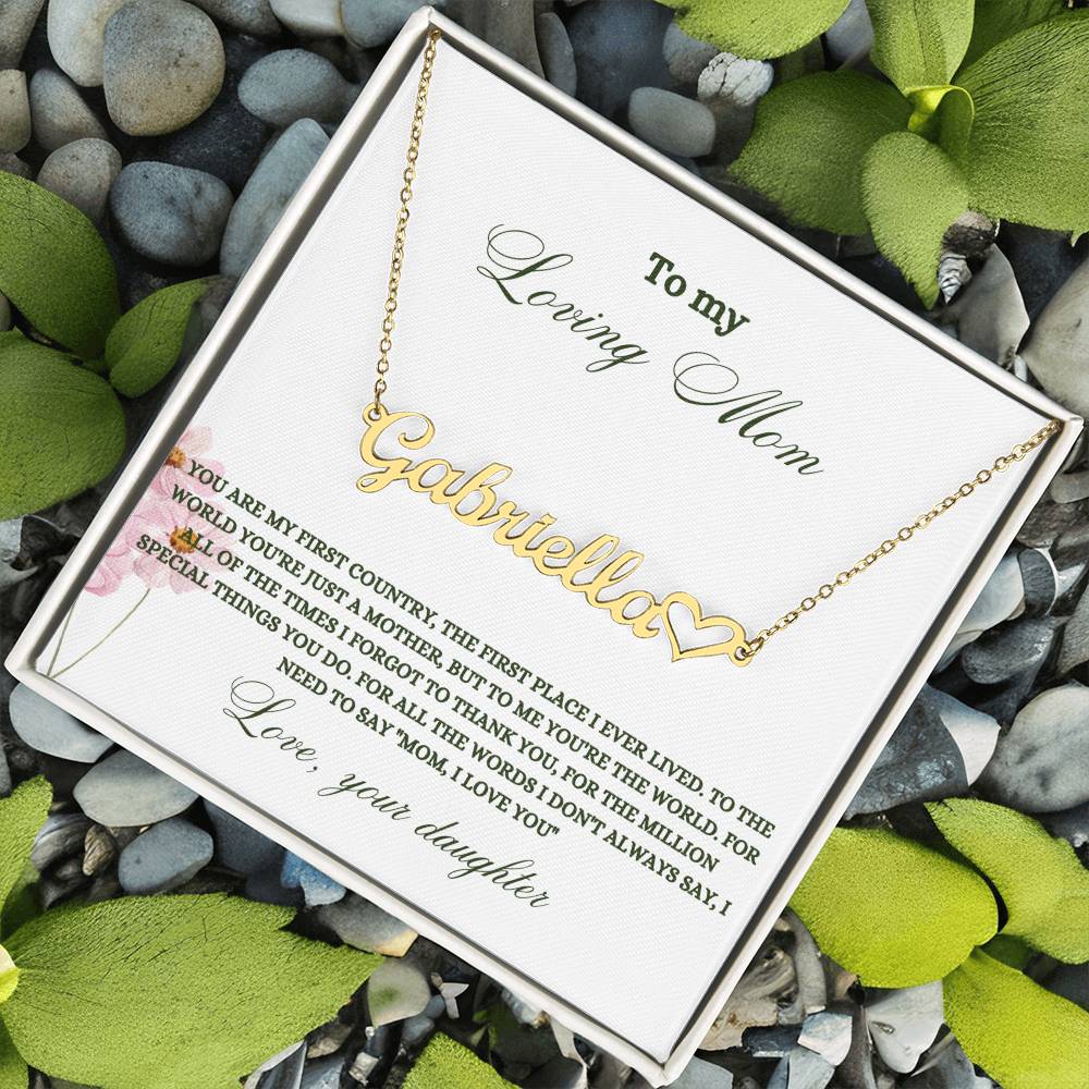 To My Loving Mom | You Are My First Country | Name Necklace