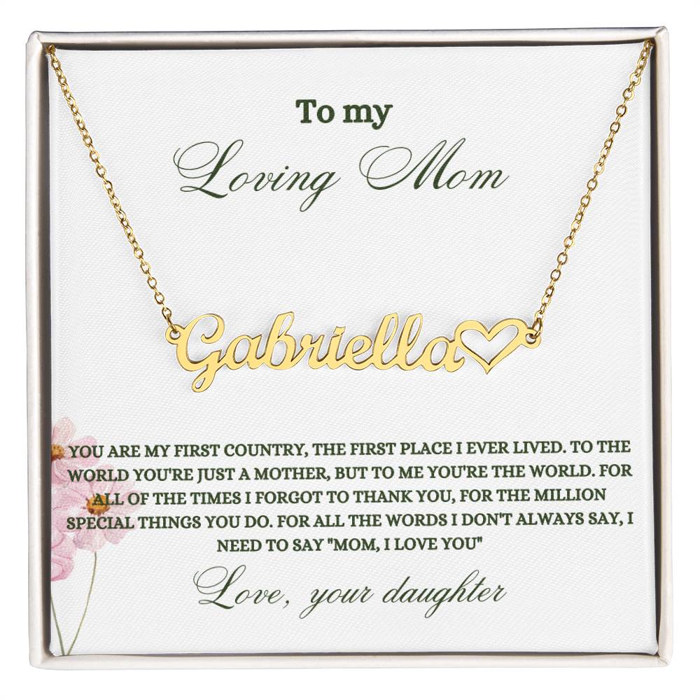 To My Loving Mom | You Are My First Country | Name Necklace