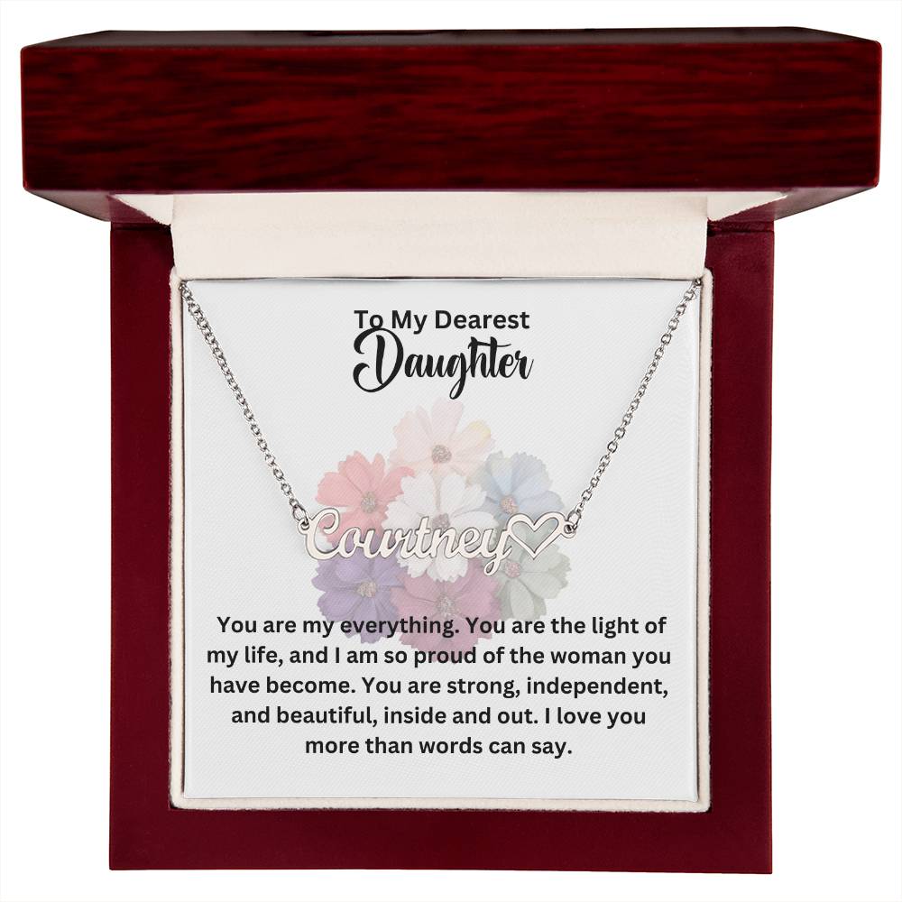 To My Dearest Daughter | You are My Everything | Pendant Name Necklace