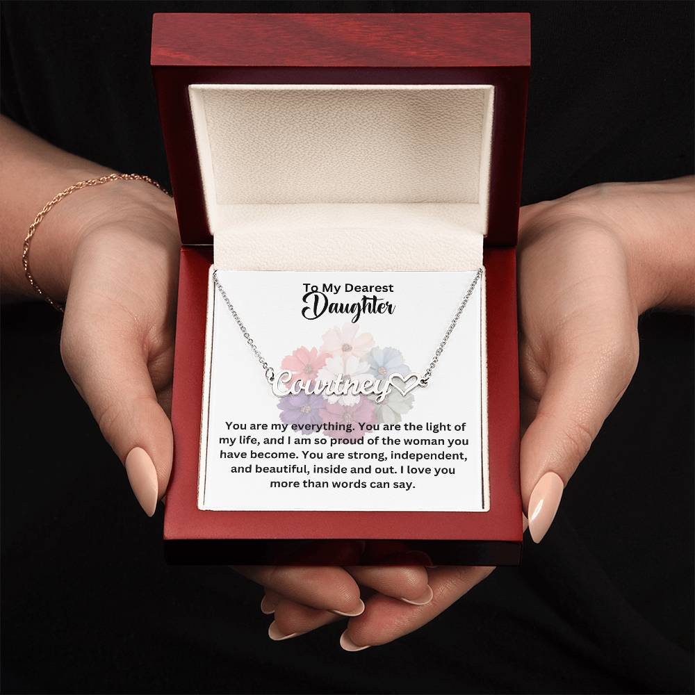 To My Dearest Daughter | You are My Everything | Pendant Name Necklace