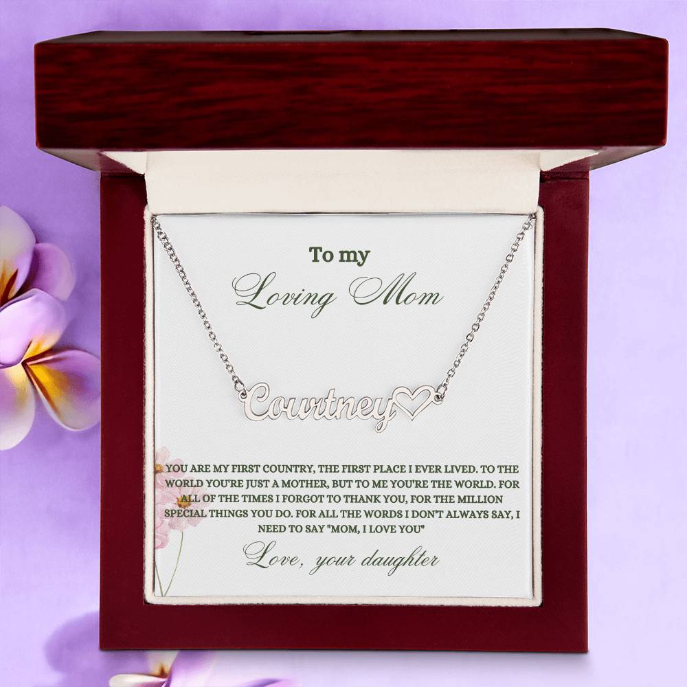 To My Loving Mom | You Are My First Country | Name Necklace