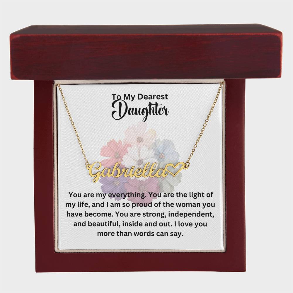 To My Dearest Daughter | You are My Everything | Pendant Name Necklace