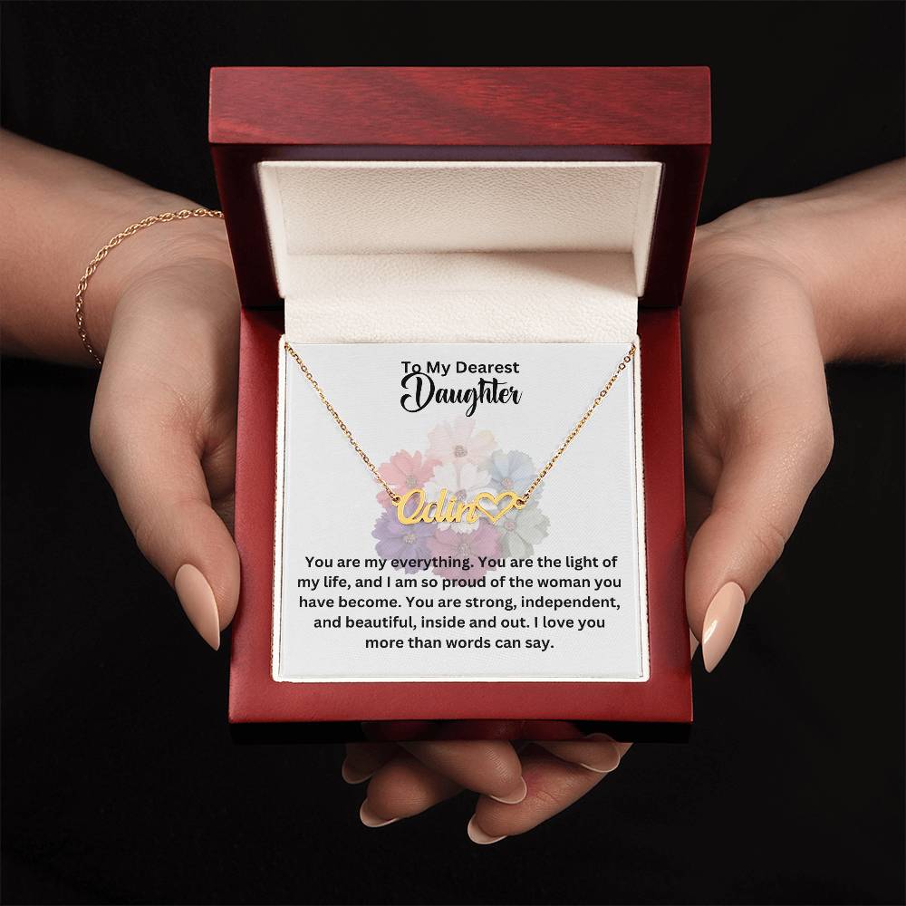 To My Dearest Daughter | You are My Everything | Pendant Name Necklace