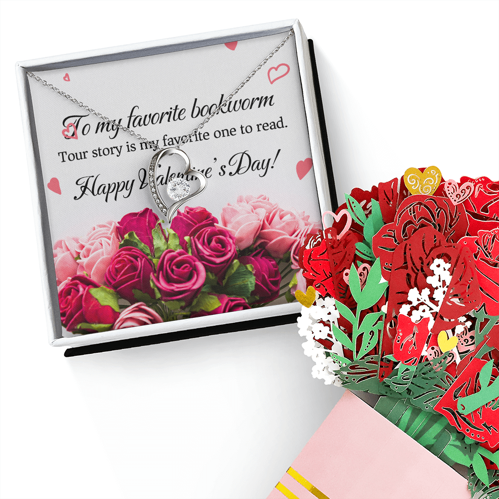 Happy Valentine's Day: To my favorite bookworm, our story is my favorite one to read.