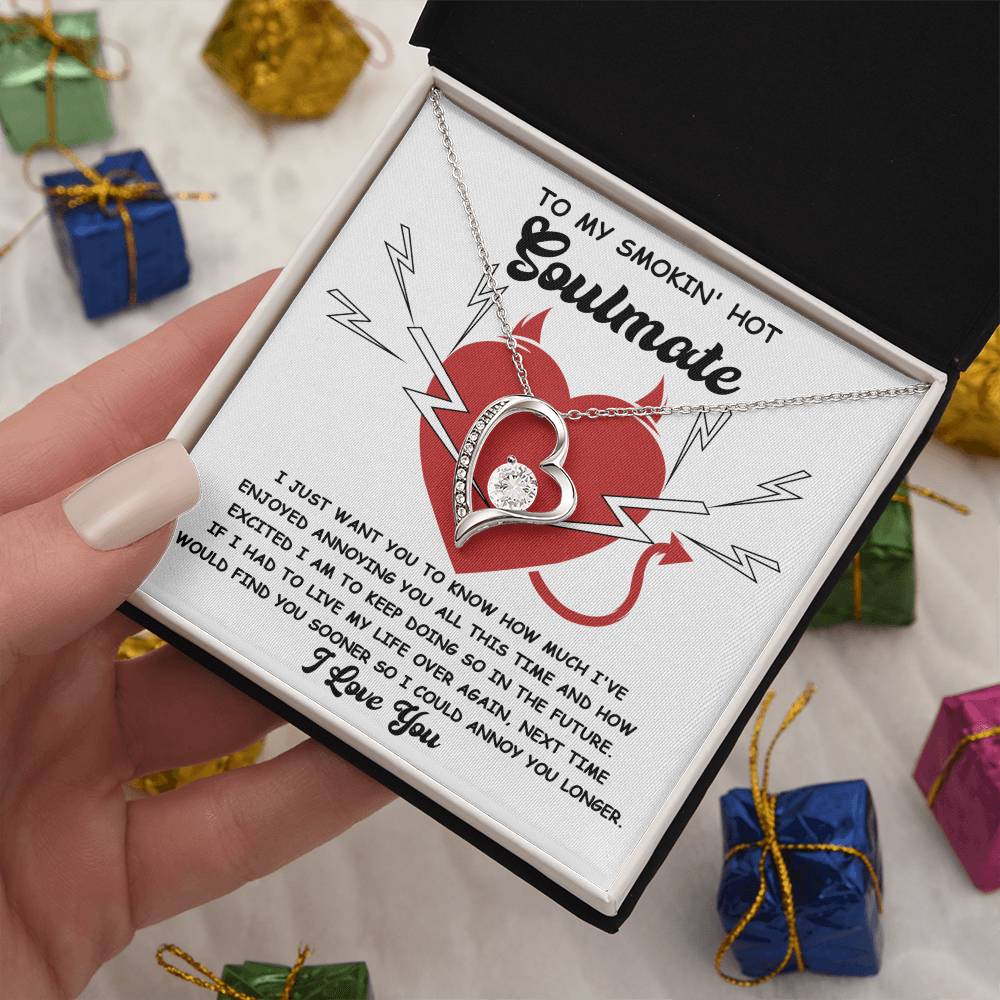 Soulmate Annoy You Longer - Gift for Valentine's Day - Forever Love Necklace