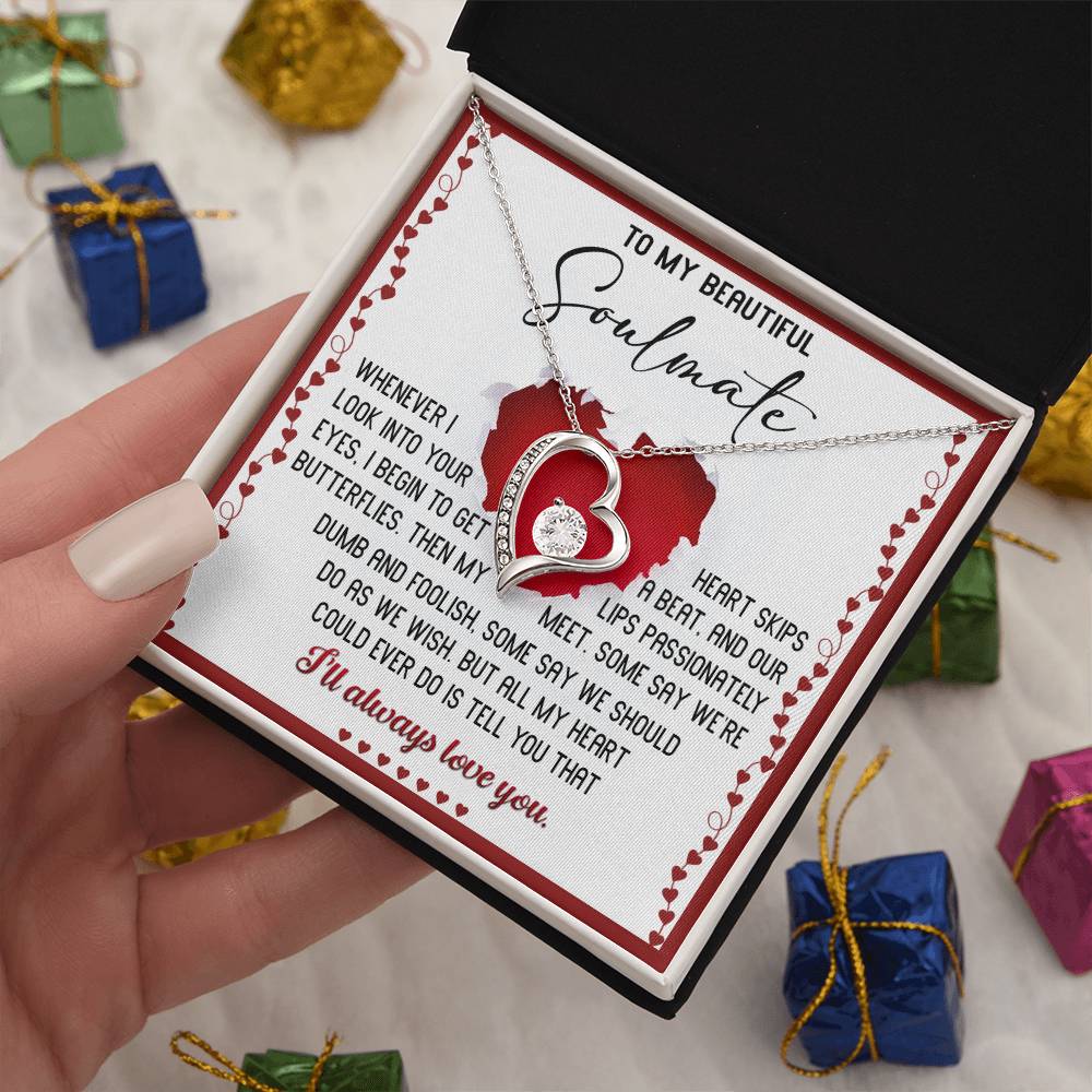 Soulmate Always Love You - Gift for Valentine's Day - Forever Love Necklace