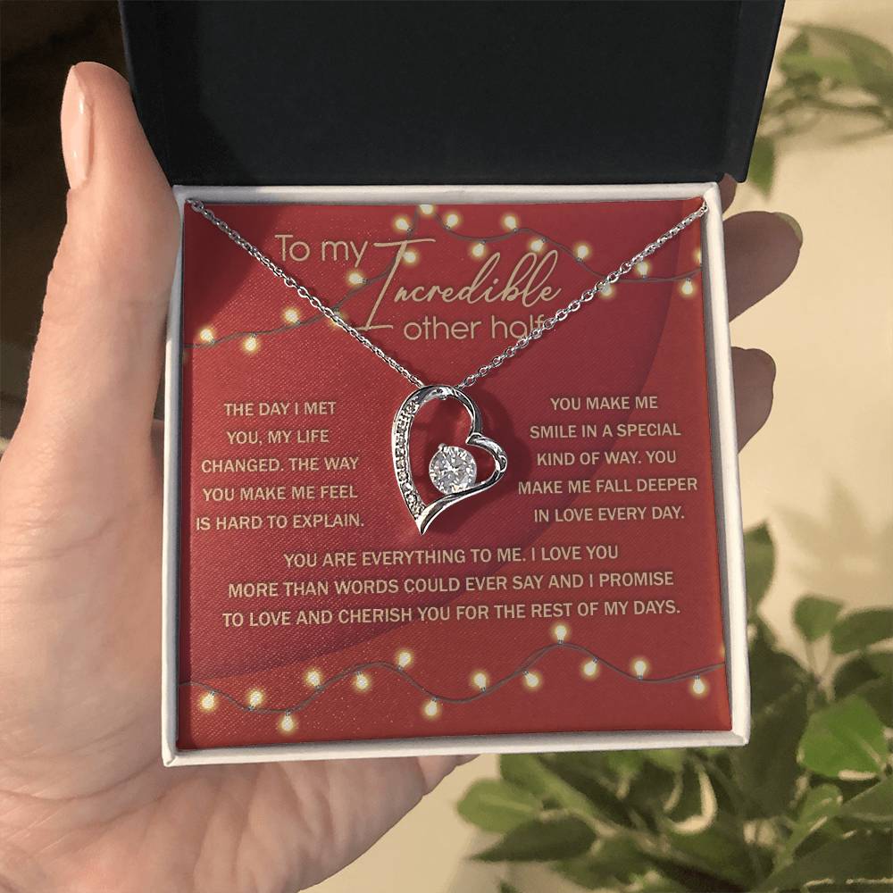 To My Incredible Other Half - Gift for Valentine's Day - Forever Love Necklace