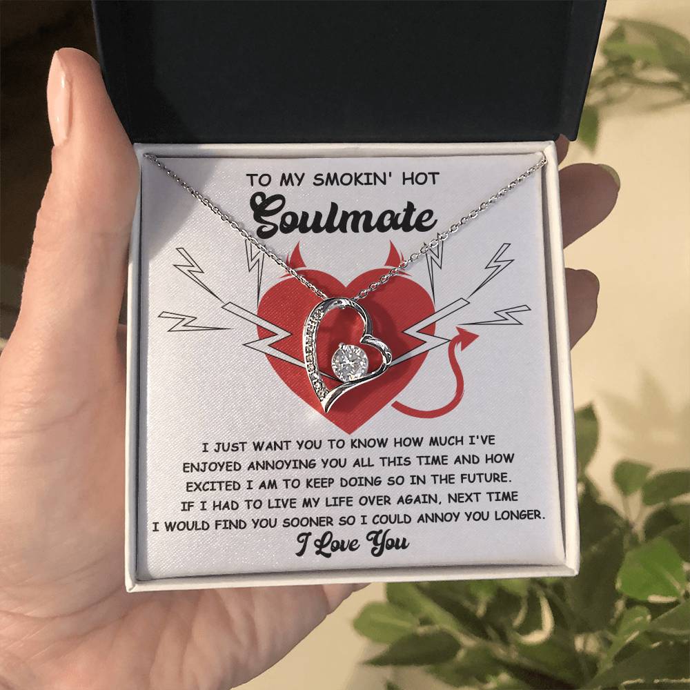 Soulmate Annoy You Longer - Gift for Valentine's Day - Forever Love Necklace