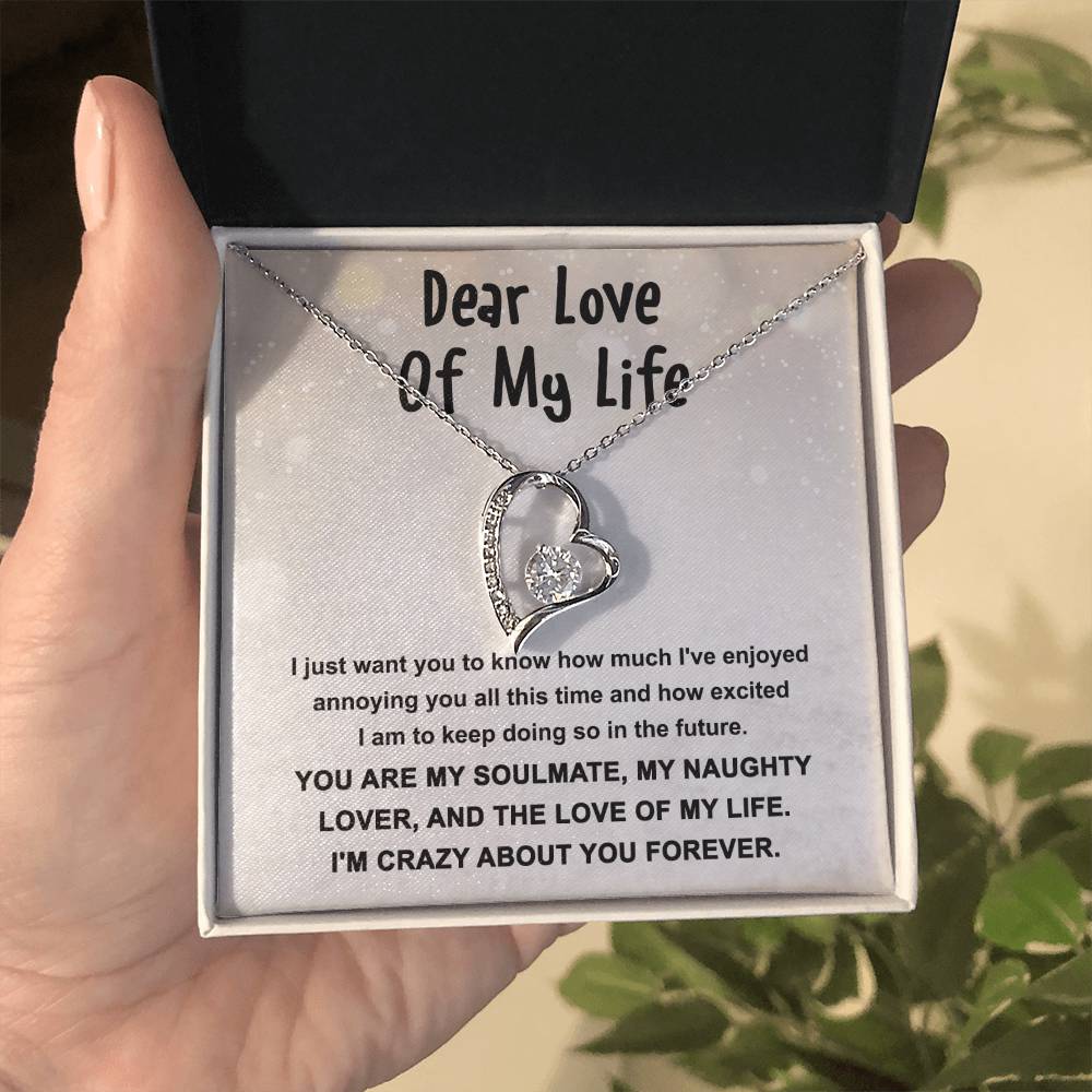 Dear Love Of My Life - Gift for Valentine's Day - Forever Love Necklace