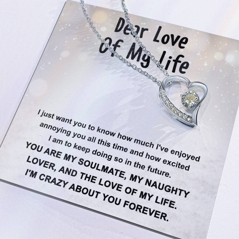Dear Love Of My Life - Gift for Valentine's Day - Forever Love Necklace