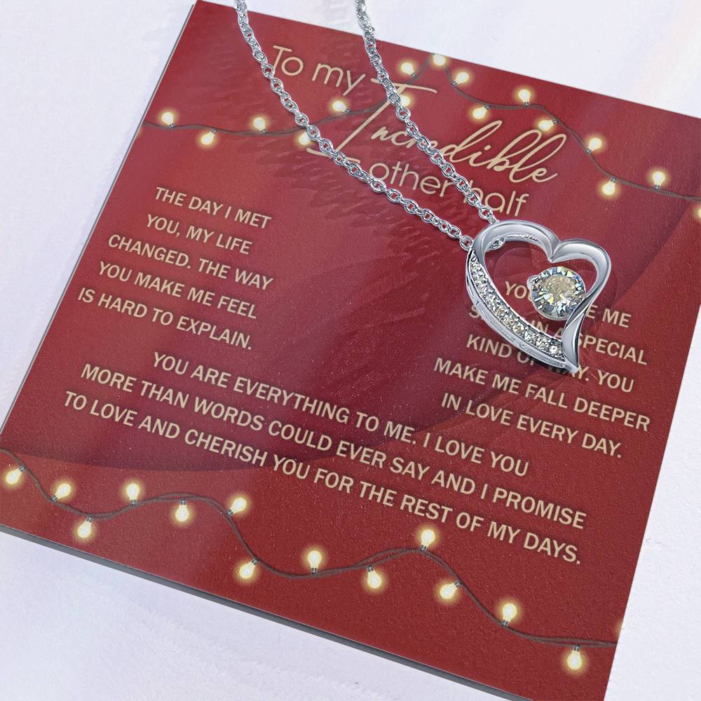 To My Incredible Other Half - Gift for Valentine's Day - Forever Love Necklace