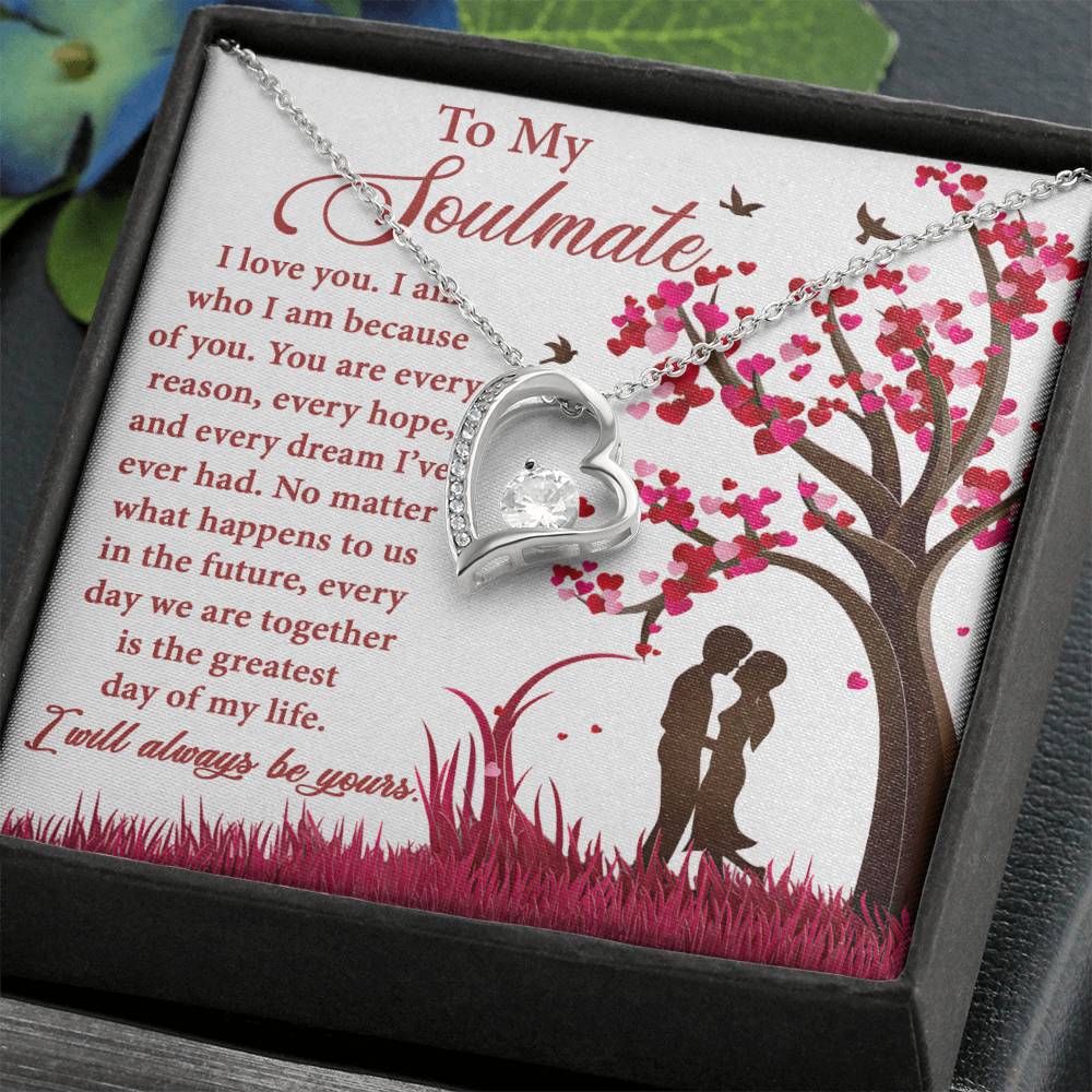 Soulmate Greatest Day - Gift for Valentine's Day - Forever Love Necklace