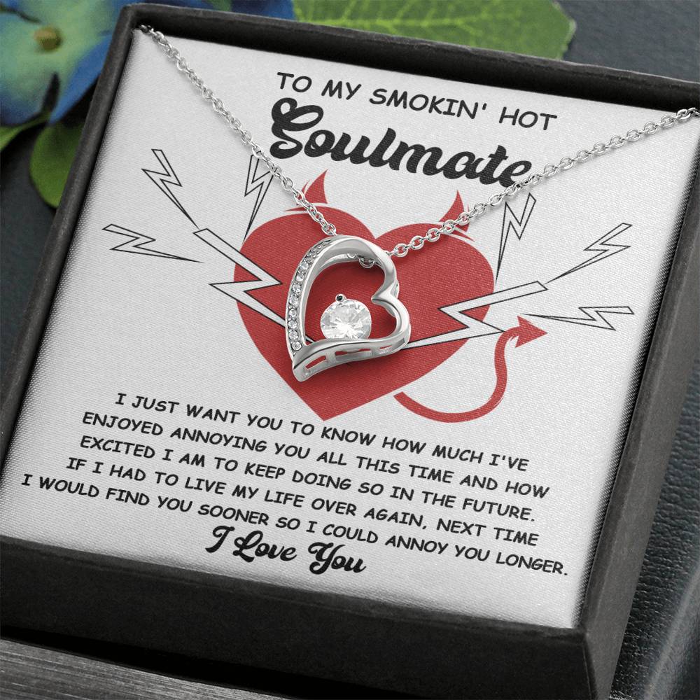 Soulmate Annoy You Longer - Gift for Valentine's Day - Forever Love Necklace