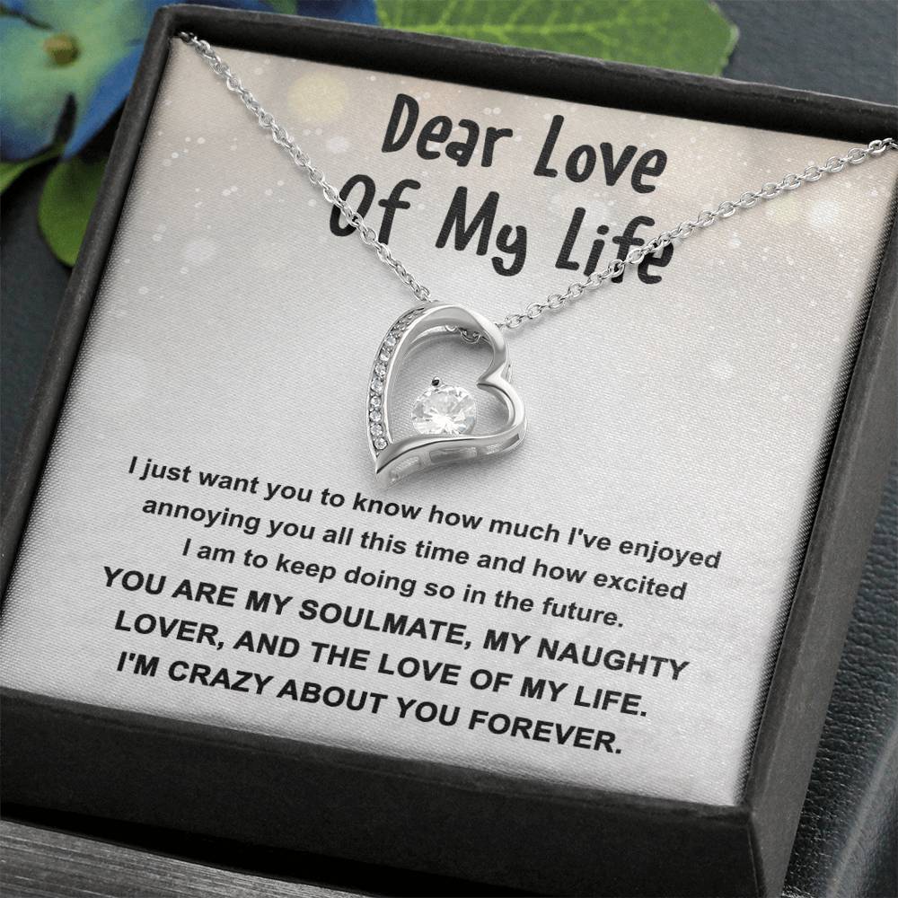 Dear Love Of My Life - Gift for Valentine's Day - Forever Love Necklace