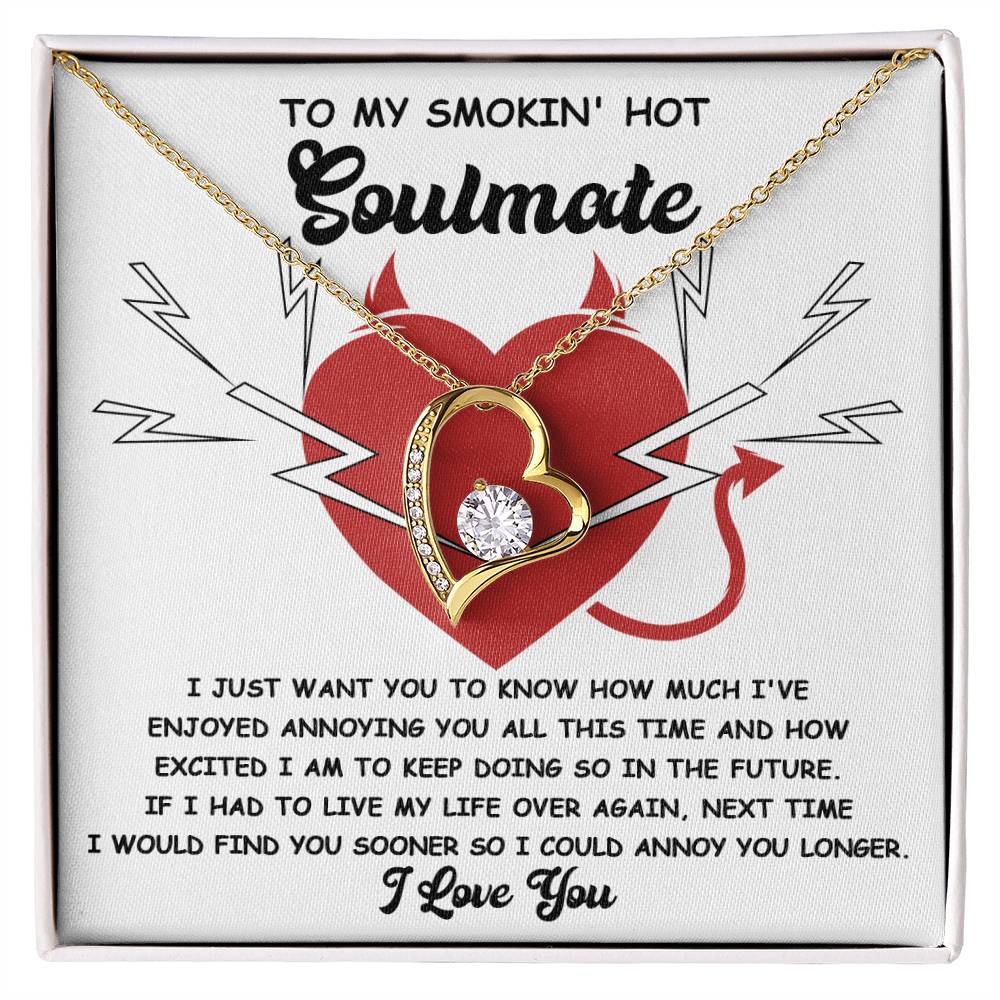 Soulmate Annoy You Longer - Gift for Valentine's Day - Forever Love Necklace