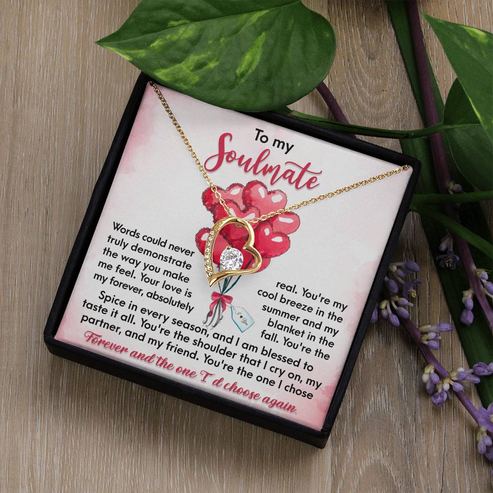 Soulmate I Chose Forever - Gift for Valentine's Day - Forever Love Necklace