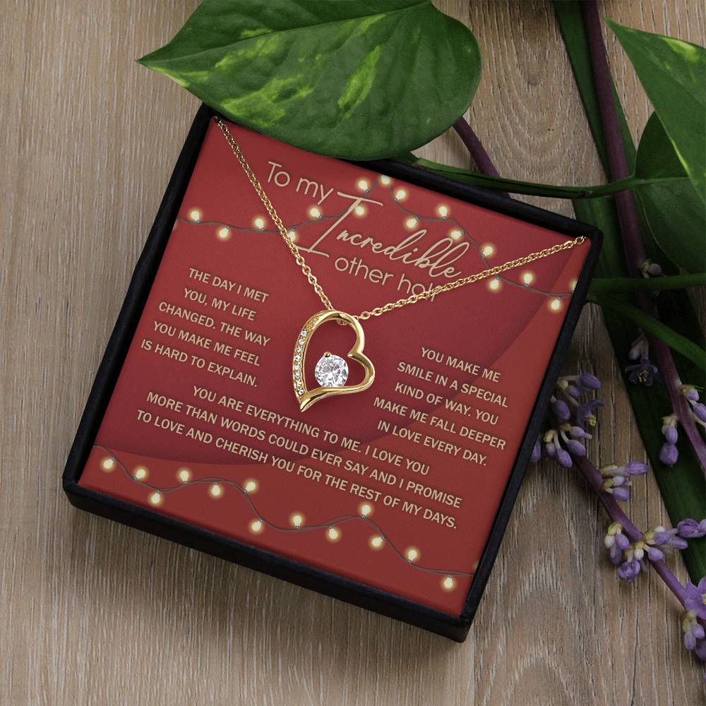 To My Incredible Other Half - Gift for Valentine's Day - Forever Love Necklace