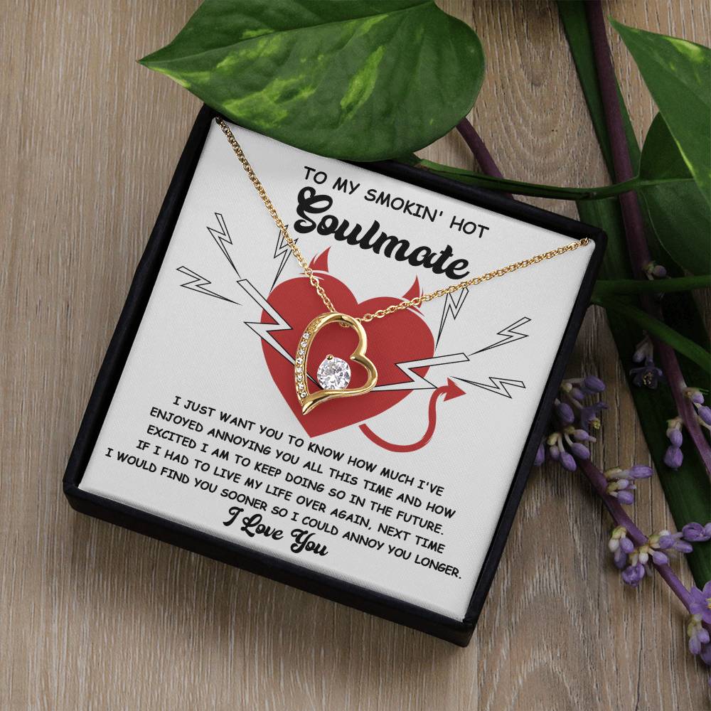 Soulmate Annoy You Longer - Gift for Valentine's Day - Forever Love Necklace