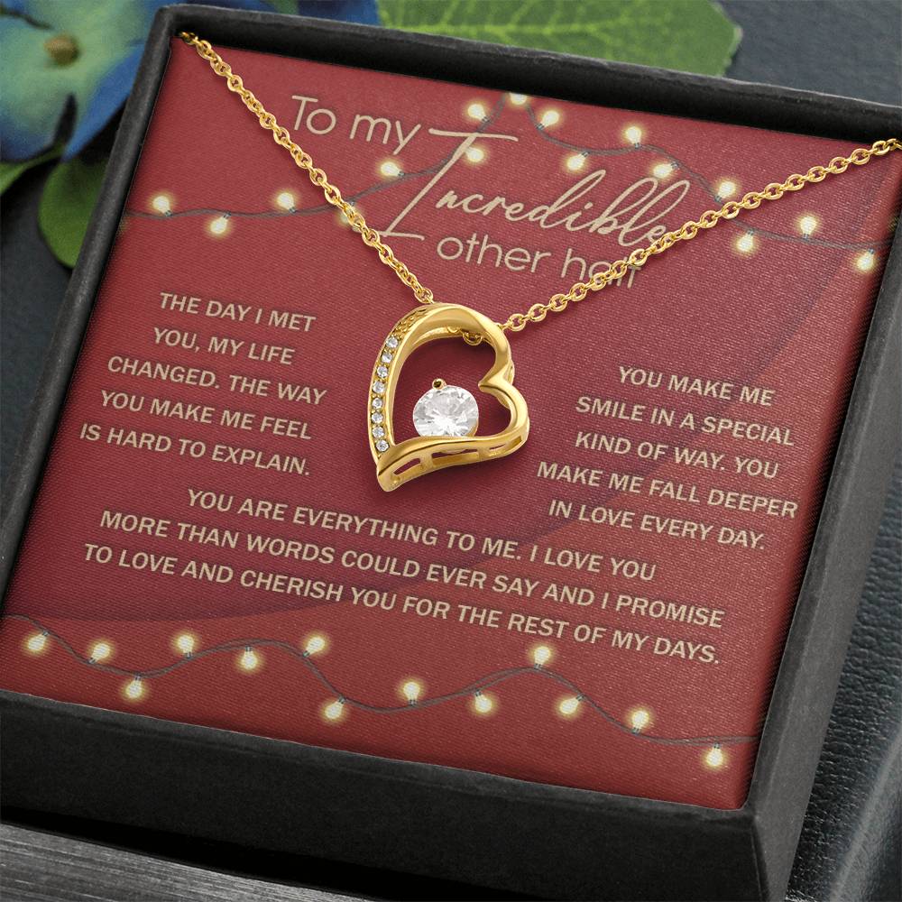 To My Incredible Other Half - Gift for Valentine's Day - Forever Love Necklace