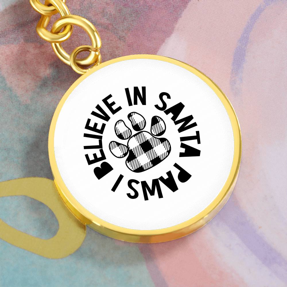 I Believe In Santa Paws | Pet Keychain